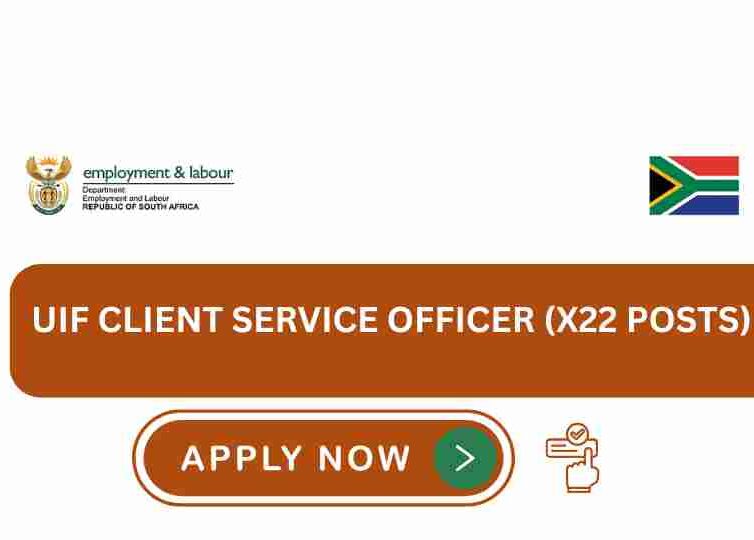 UIF Client Service Officer (X22 Posts) – POST 24/03
