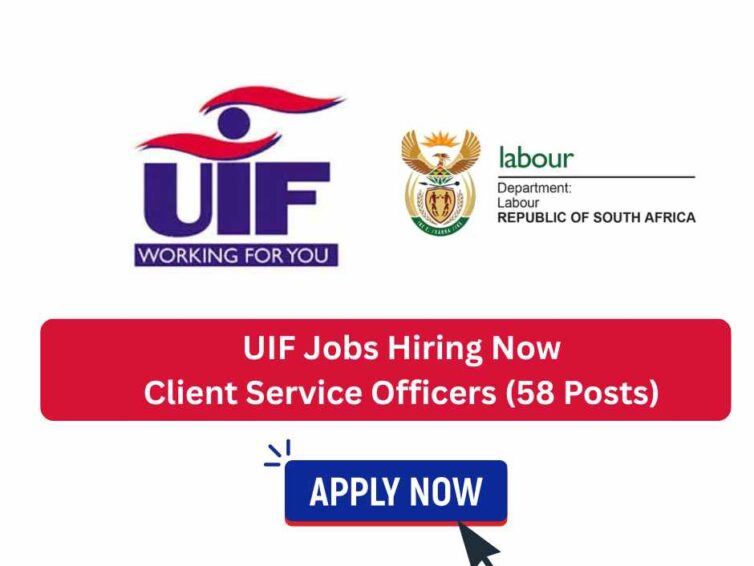 Client Service Officers: UIF (X58 Posts) – Department of Employment and Labour